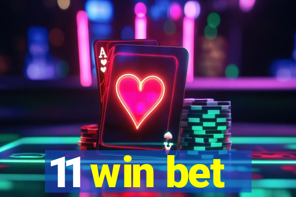 11 win bet